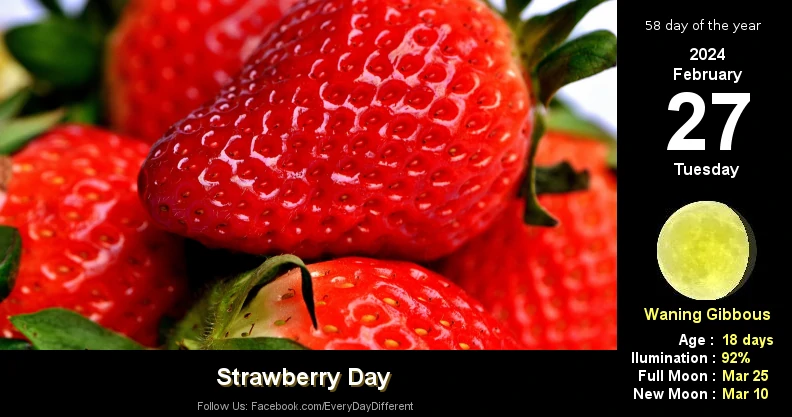 Strawberry Day - February 27