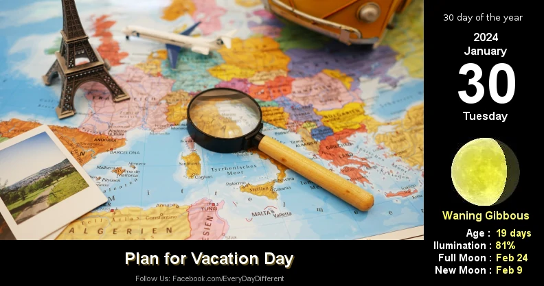 Plan for Vacation Day - January 30