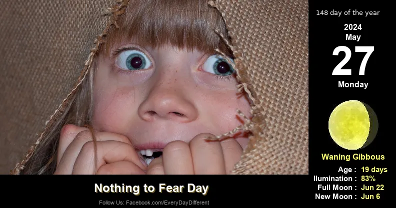 Nothing to Fear Day - May 27